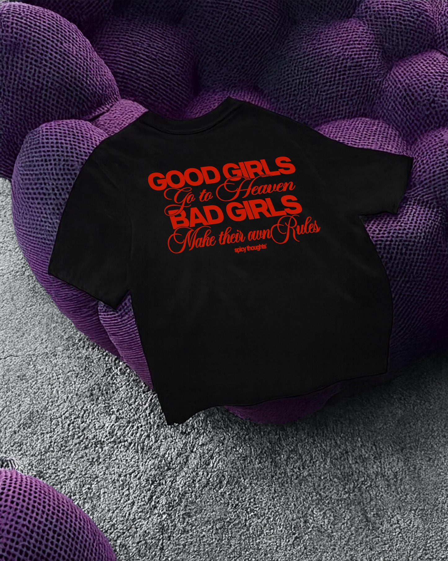 Heavy Oversized Tee - Good Girls Go to Heaven Bad Girls Make Their Own Rules
