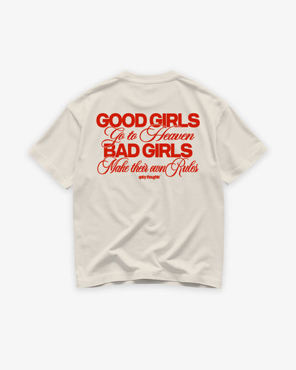 Heavy Oversized Tee - Good Girls Go to Heaven Bad Girls Make Their Own Rules