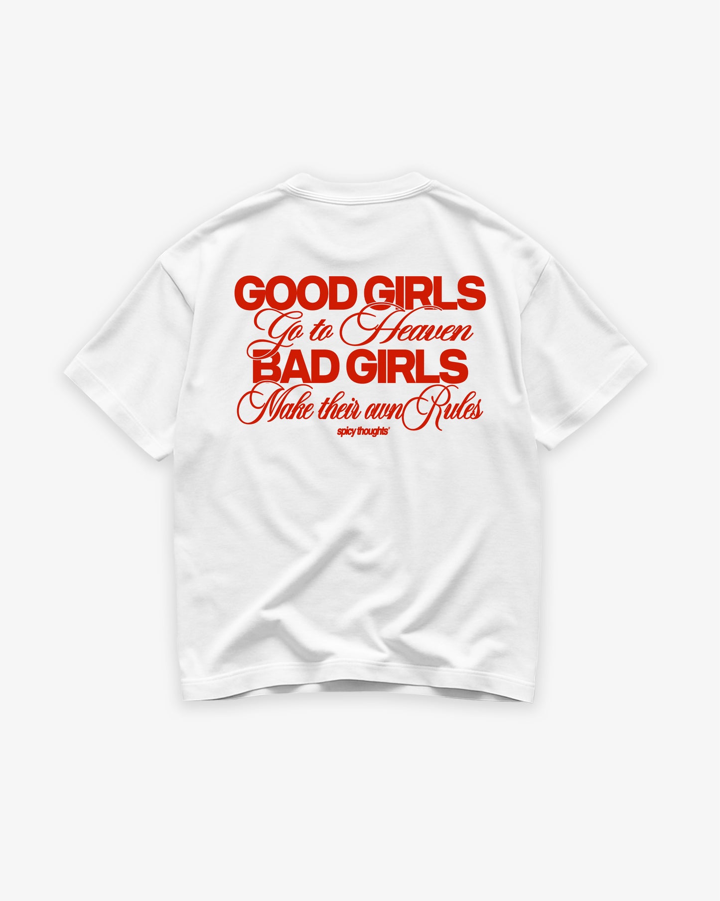 Heavy Oversized Tee - Good Girls Go to Heaven Bad Girls Make Their Own Rules