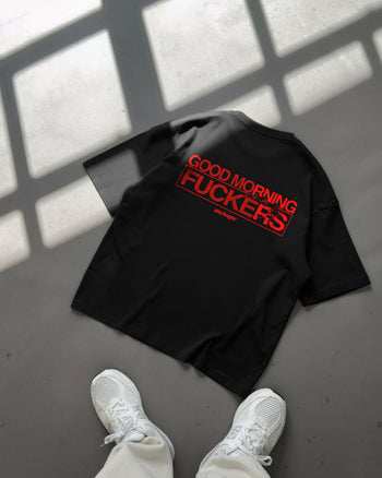 Heavy Oversized Tee - Good Morning Fuckers V2