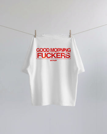 Heavy Oversized Tee - Good Morning Fuckers V2