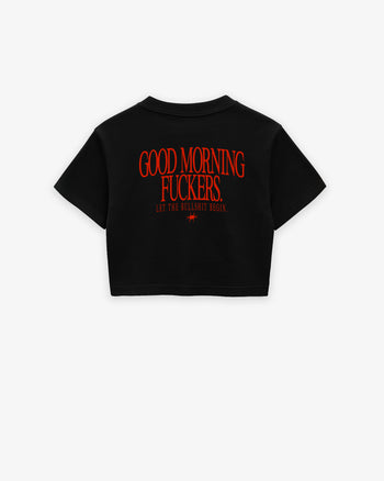 Cropped Tee - Good Morning Fuckers