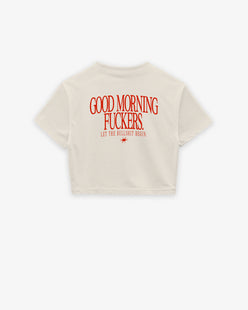Cropped Tee - Good Morning Fuckers
