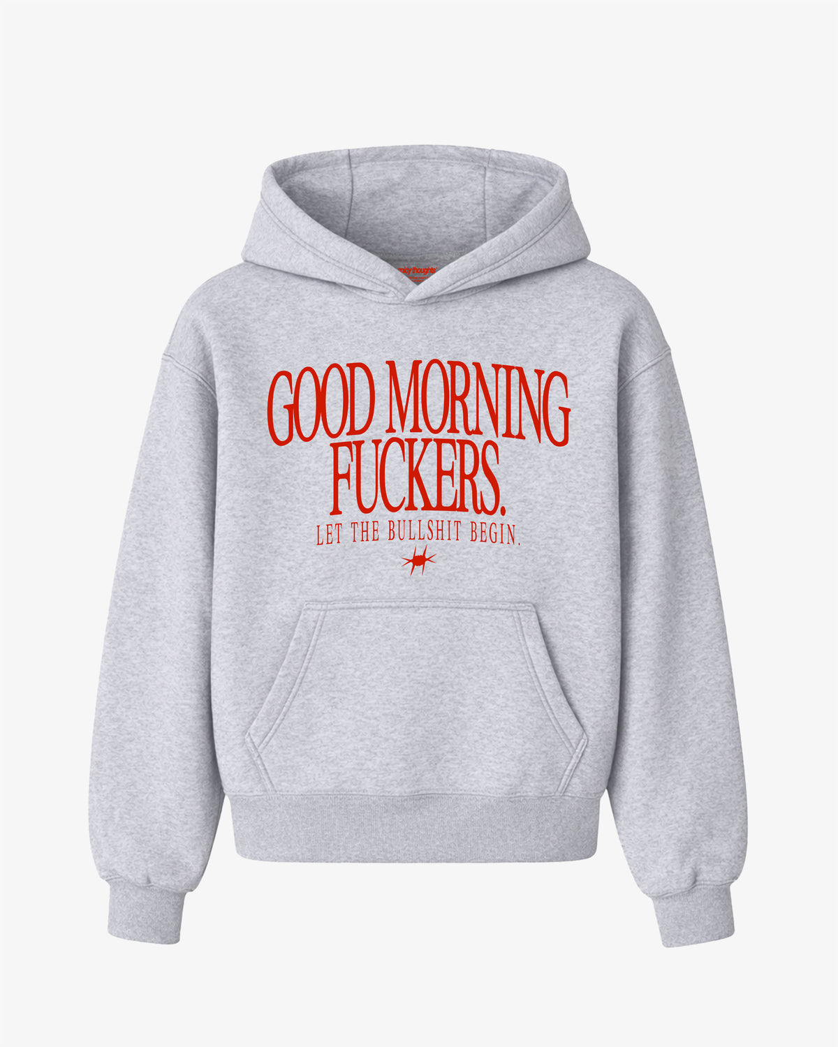 Oversized Hoodie - Good Morning Fuckers Frontprint