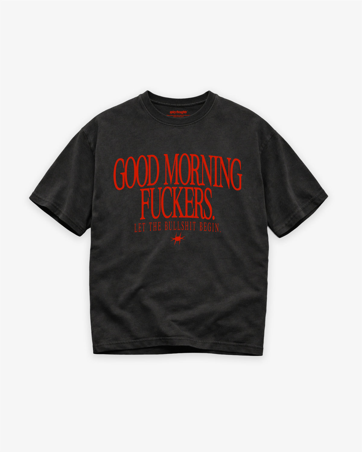 Heavy Oversized Tee - Good Morning Fuckers Frontprint