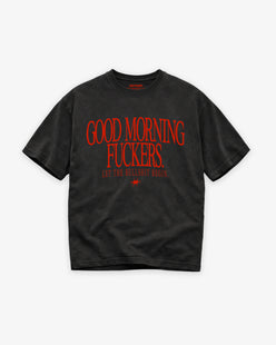 Heavy Oversized Tee - Good Morning Fuckers Frontprint