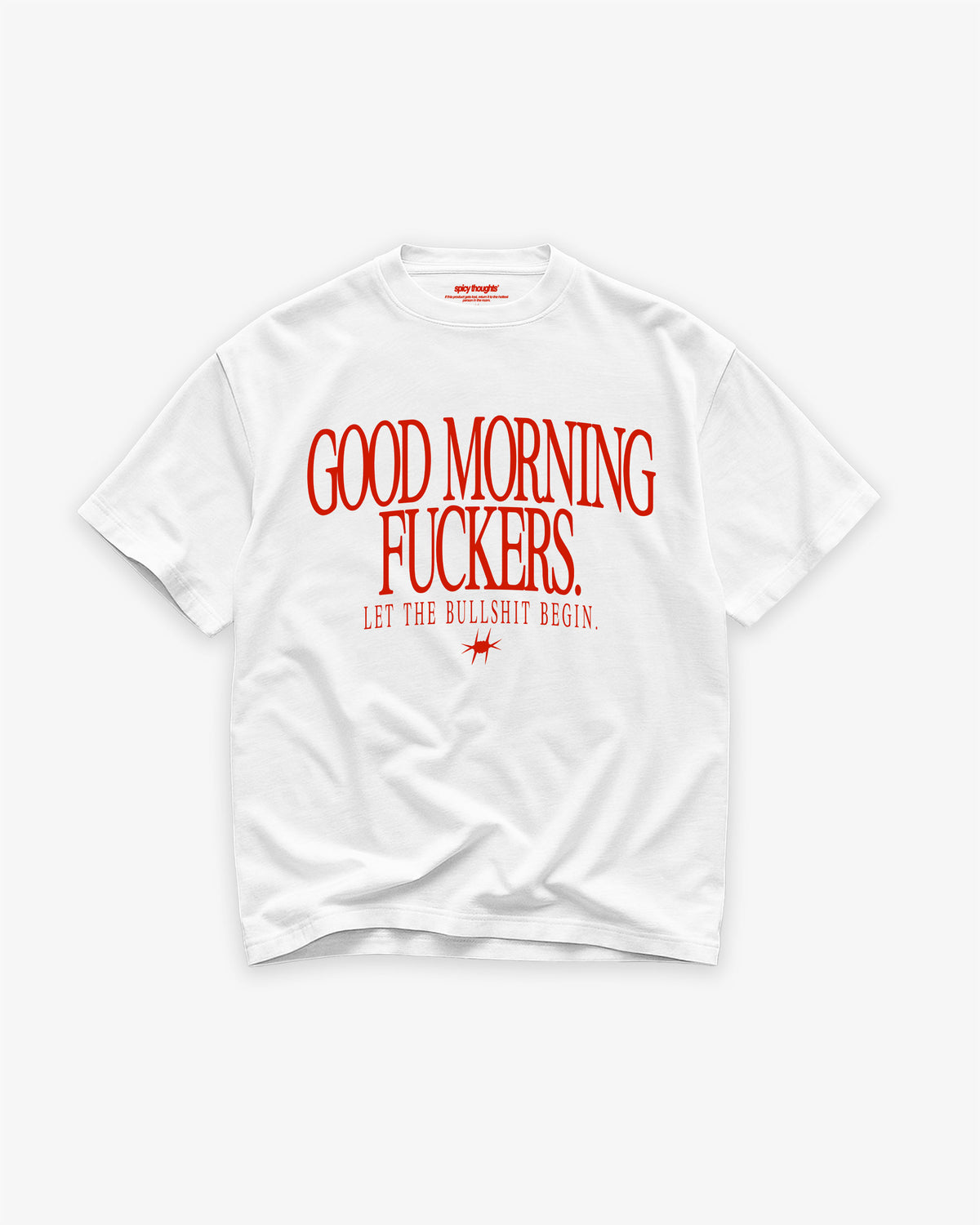 Heavy Oversized Tee - Good Morning Fuckers Frontprint