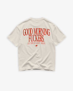 Heavy Oversized Tee - Good Morning Fuckers