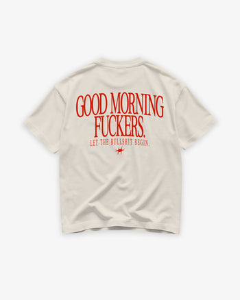Heavy Oversized Tee - Good Morning Fuckers