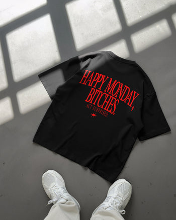 Heavy Oversized Tee - Happy Monday, Bitches
