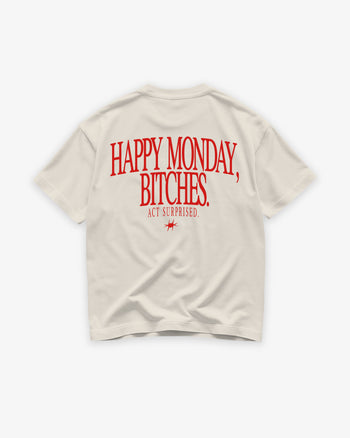 Heavy Oversized Tee - Happy Monday, Bitches