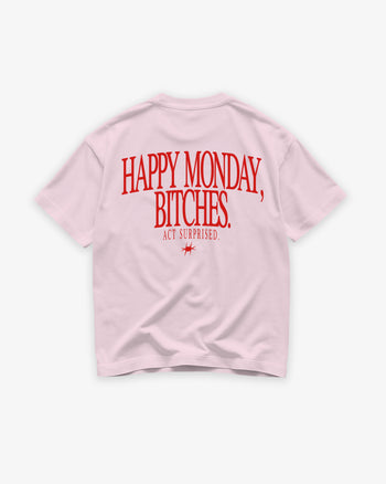 Heavy Oversized Tee - Happy Monday, Bitches