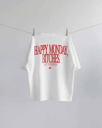 Heavy Oversized Tee - Happy Monday, Bitches