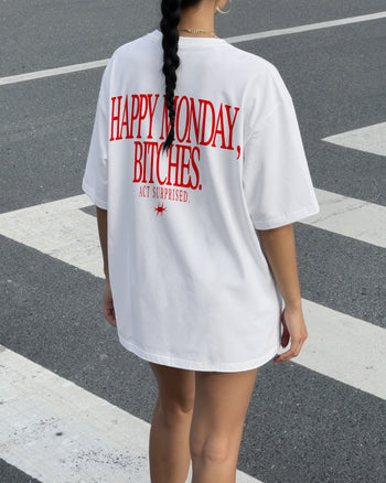 Heavy Oversized Tee - Happy Monday, Bitches
