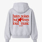 Oversized Hoodie - Hates Noises But Loves Loud Music