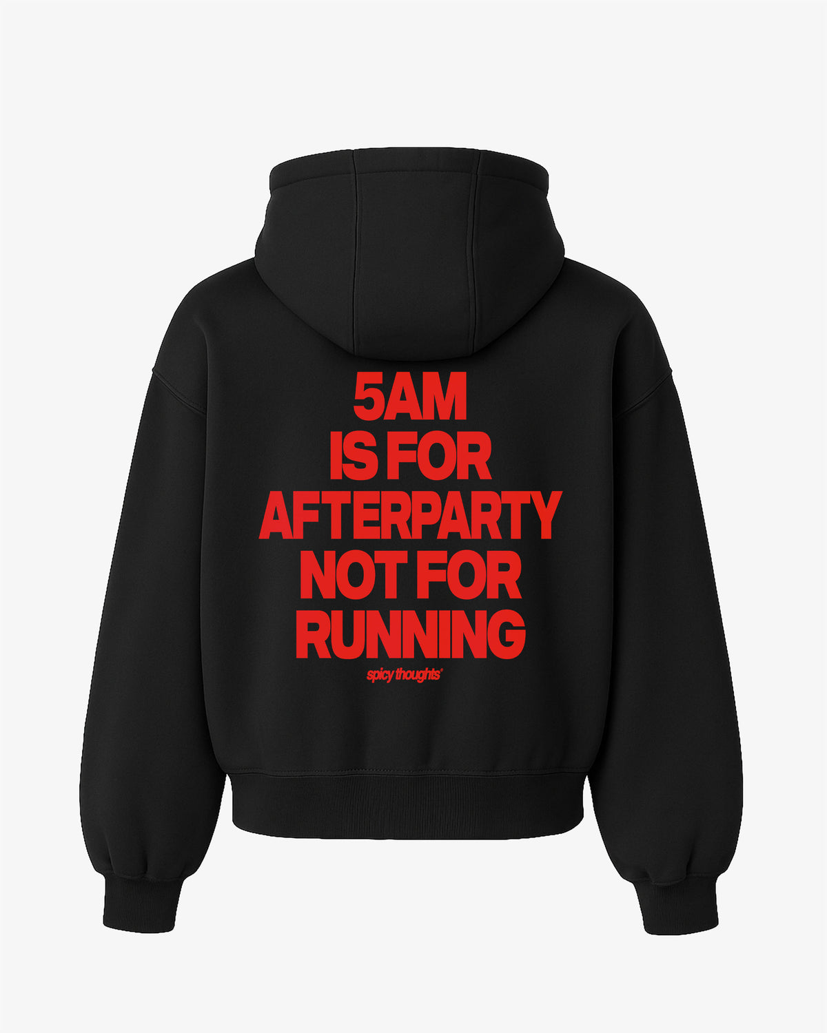 Oversized Hoodie - 5AM is for afterparty. Not for running.