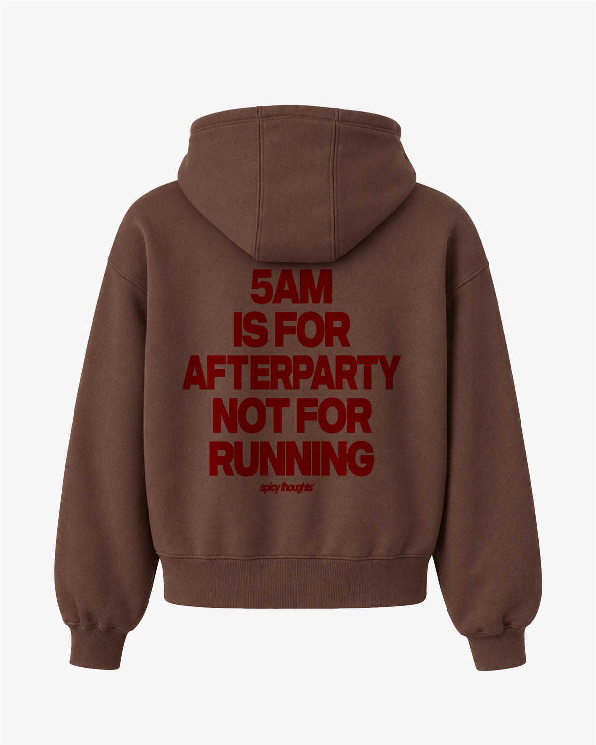 Oversized Hoodie - 5AM is for afterparty. Not for running.