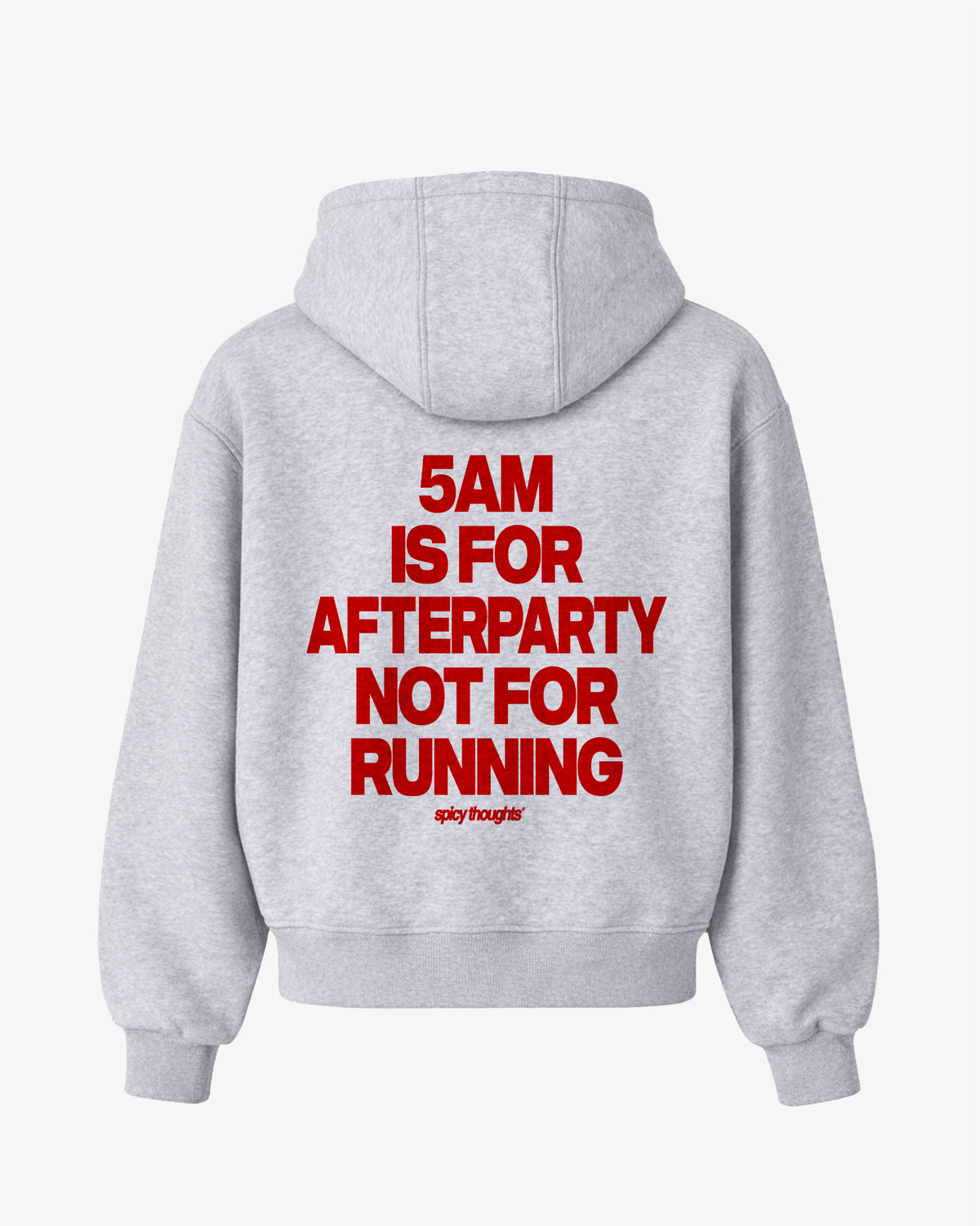 Oversized Hoodie - 5AM is for afterparty. Not for running.