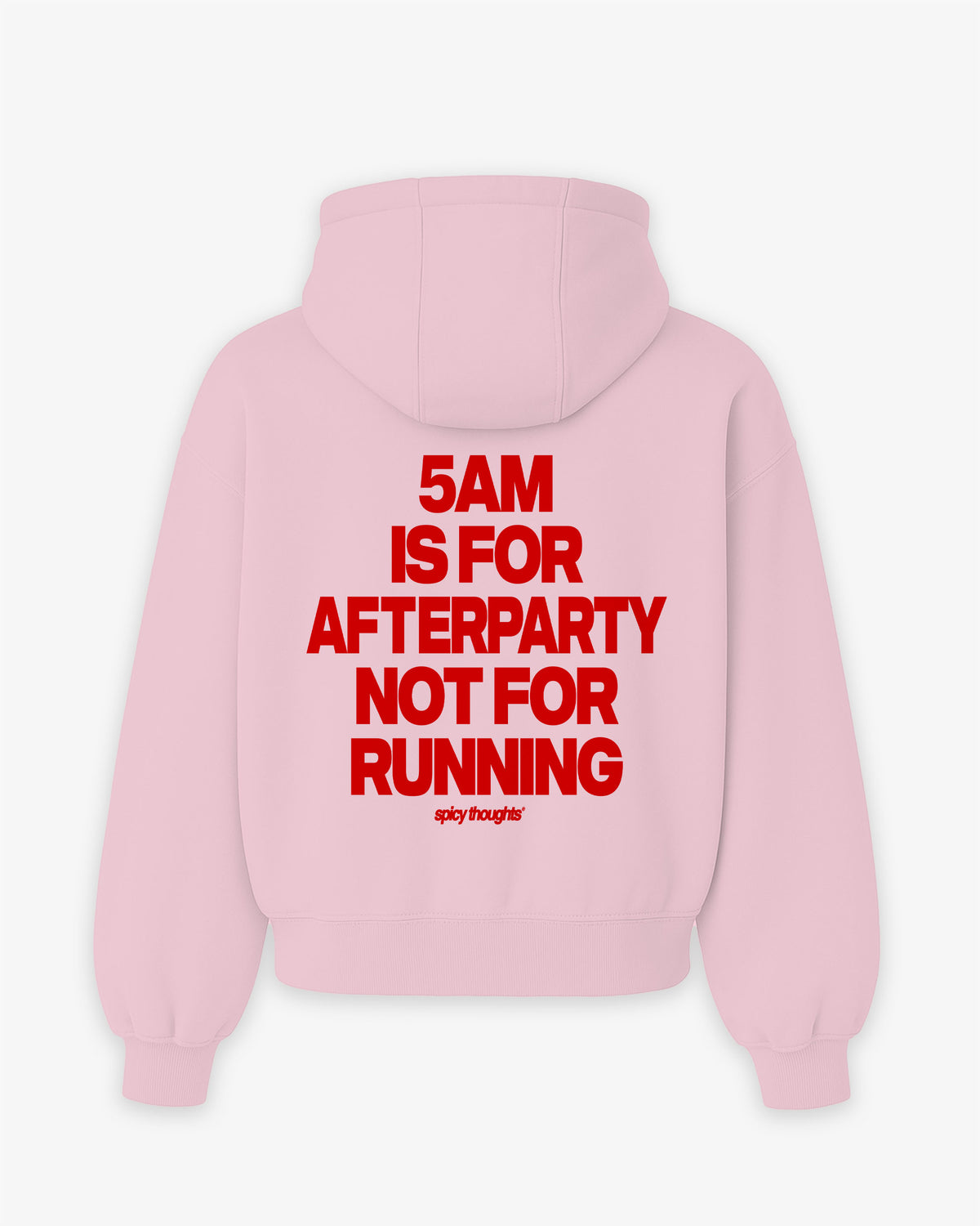 Oversized Hoodie - 5AM is for afterparty. Not for running.