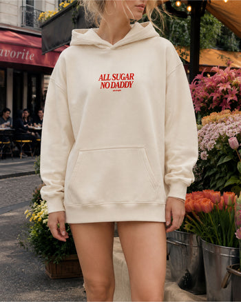 Oversized Hoodie - All Sugar No Daddy
