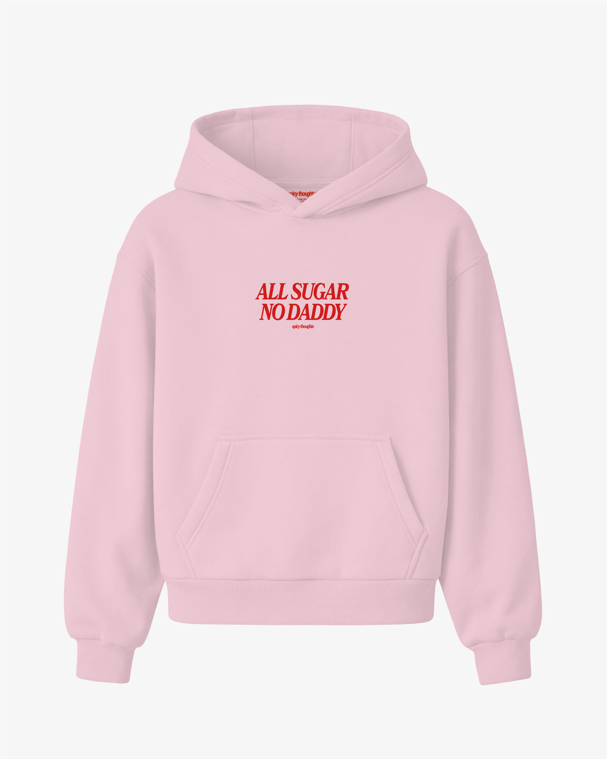 Oversized Hoodie - All Sugar No Daddy
