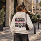 Oversized Hoodie - Be your own daddy. Make your own sugar.