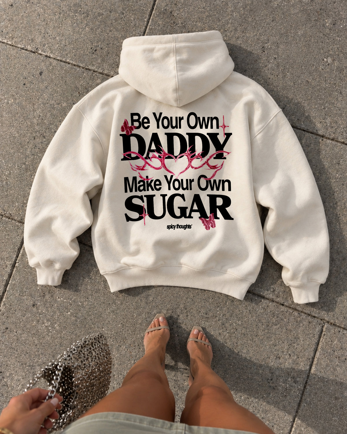Oversized Hoodie - Be your own daddy. Make your own sugar.