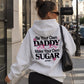 Oversized Hoodie - Be your own daddy. Make your own sugar.
