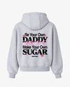 Oversized Hoodie - Be your own daddy. Make your own sugar.