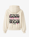 Oversized Hoodie - Be your own daddy. Make your own sugar.