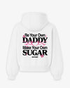 Oversized Hoodie - Be your own daddy. Make your own sugar.