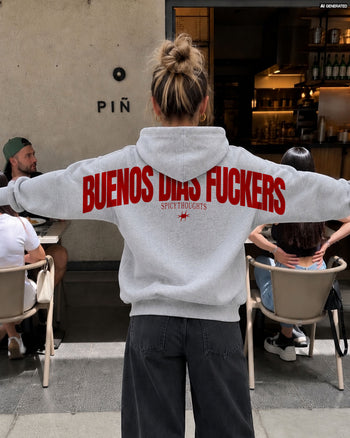 Oversized Hoodie - Buenos Dias Fuckers Back Arch