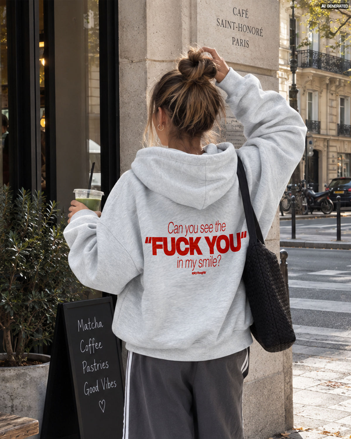 Oversized Hoodie - Can You See The Fuck You In My Smile