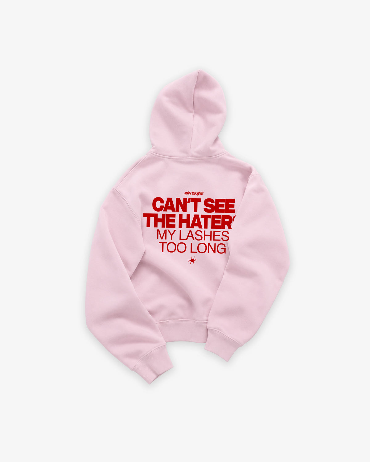 Oversized Hoodie - Can’t see the haters. My lashes too long.