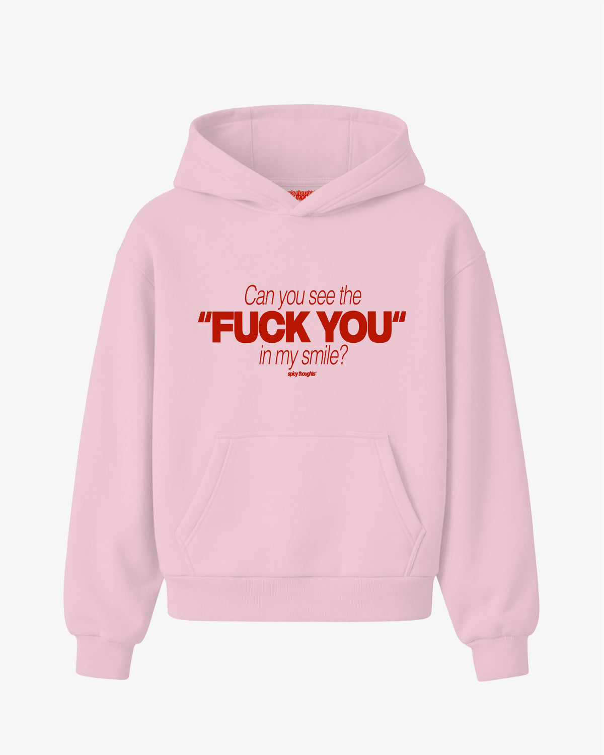 Oversized Hoodie - Can You See The Fuck You In My Smile Frontprint
