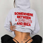 Oversized Hoodie - Somewhere Between A Depression And Ibiza