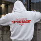 Oversized Hoodie - Don’t fuck with me. I fuck back