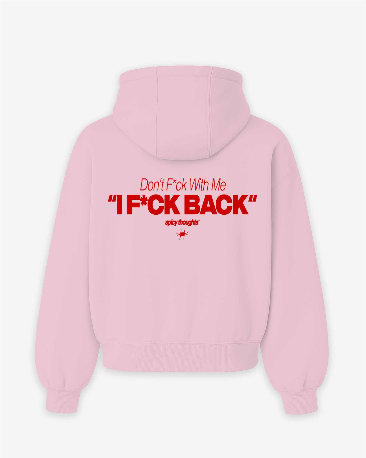 Oversized Hoodie - Don’t fuck with me. I fuck back
