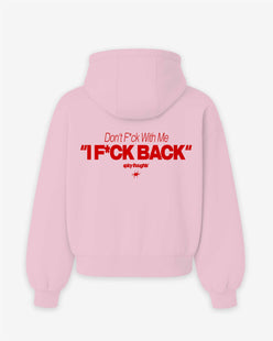 Oversized Hoodie - Don’t fuck with me. I fuck back