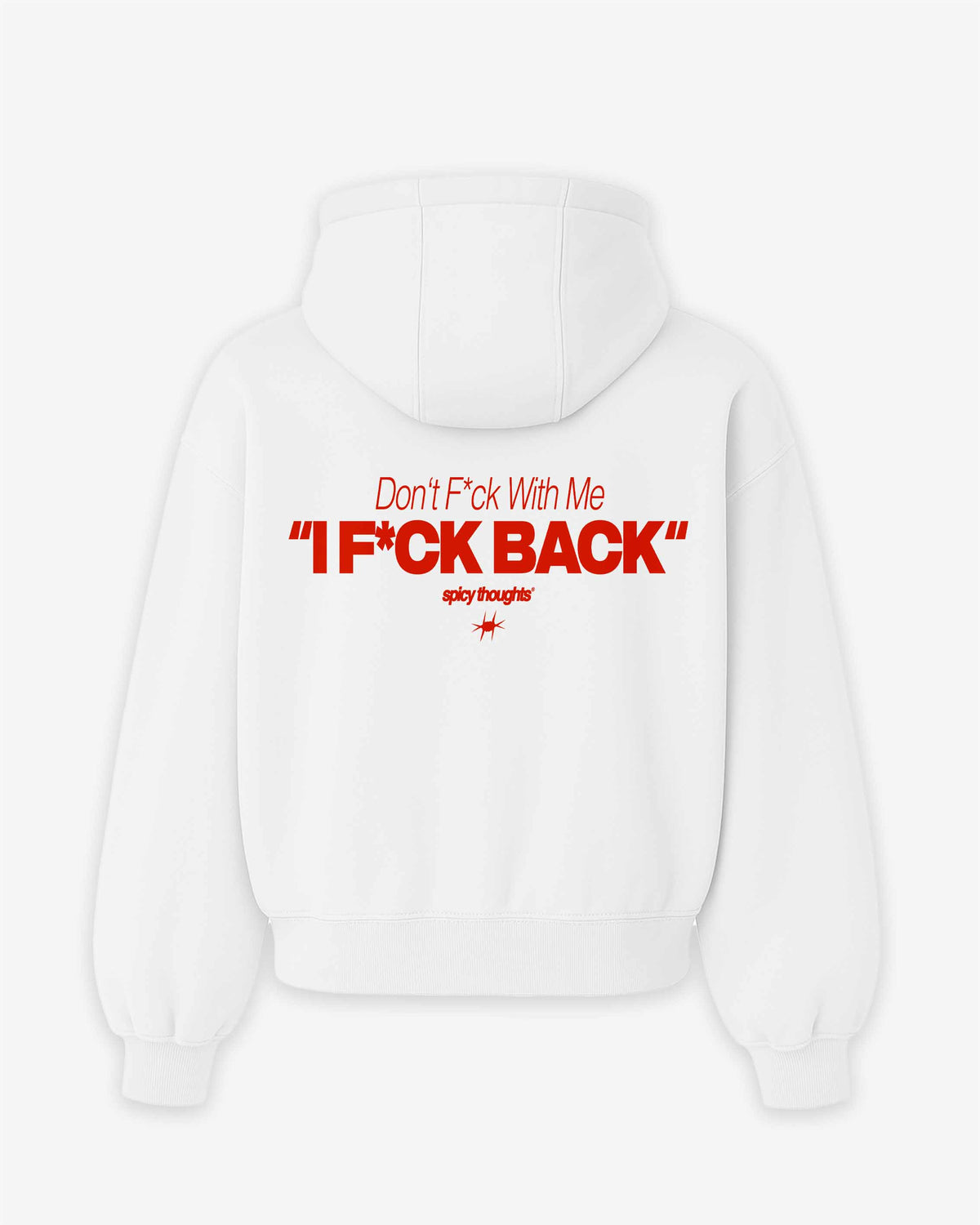 Oversized Hoodie - Don’t fuck with me. I fuck back
