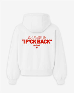 Oversized Hoodie - Don’t fuck with me. I fuck back