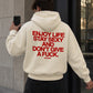 Oversized Hoodie - Enjoy life. Stay sexy. Don’t give a fuck.