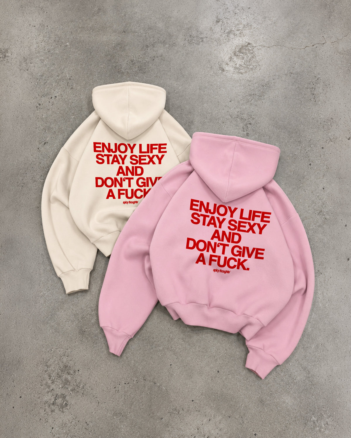 Oversized Hoodie - Enjoy life. Stay sexy. Don’t give a fuck.