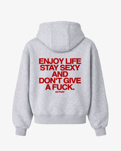 Oversized Hoodie - Enjoy life. Stay sexy. Don’t give a fuck.