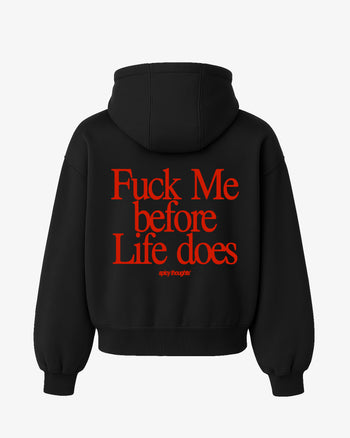 Oversized Hoodie - Fuck Me Before Life Does