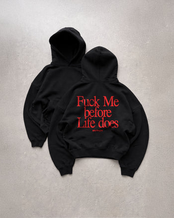 Oversized Hoodie - Fuck Me Before Life Does