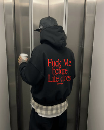 Oversized Hoodie - Fuck Me Before Life Does