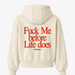 Oversized Hoodie - Fuck Me Before Life Does