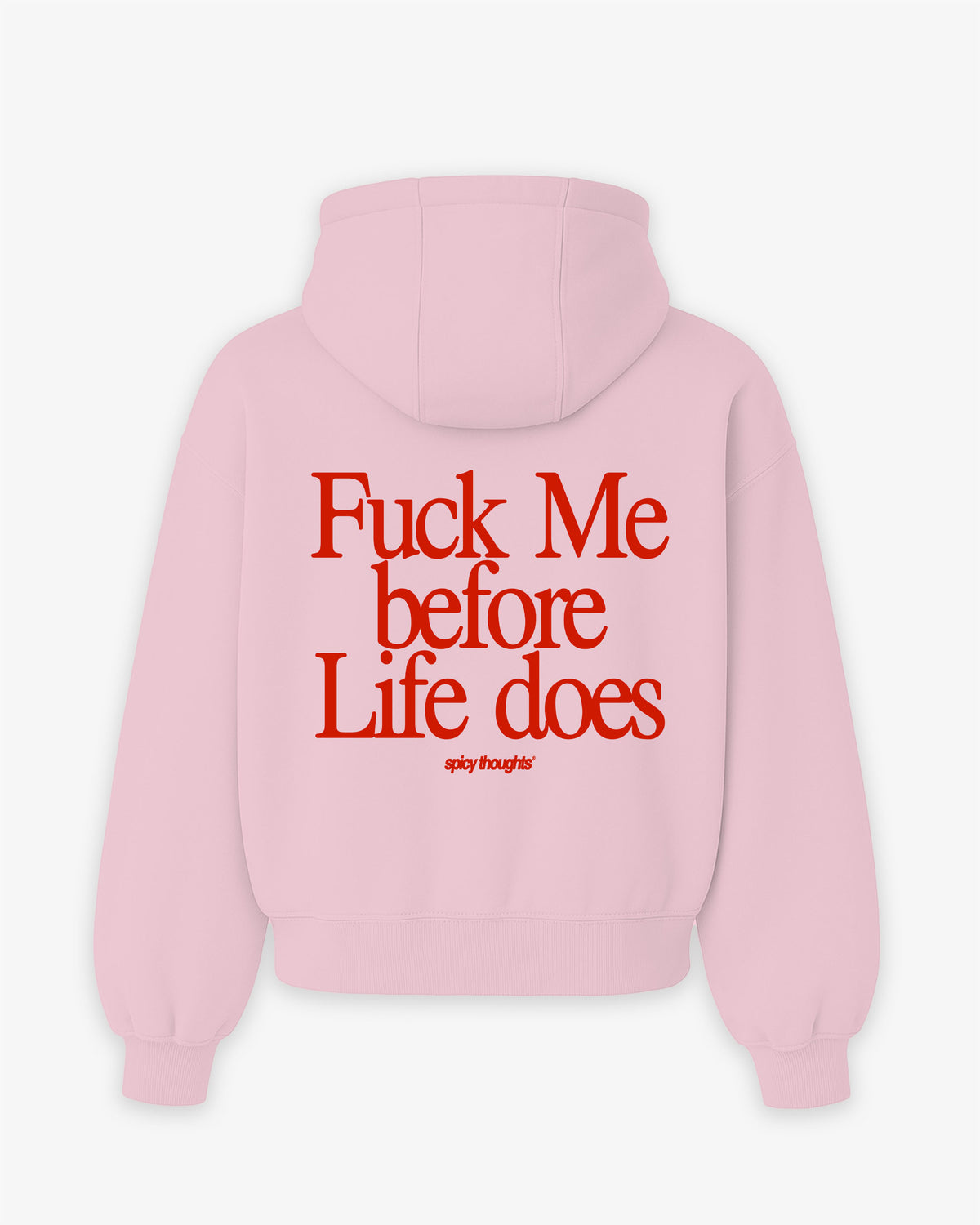 Oversized Hoodie - Fuck Me Before Life Does