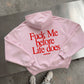 Oversized Hoodie - Fuck Me Before Life Does
